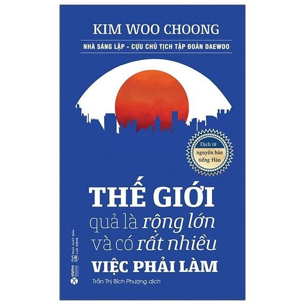 Thế Giới Quả Là Rộng Lớn Và Có Rất Nhiều Việc Phải Làm (Tái bản 2021) - Bản Quyền