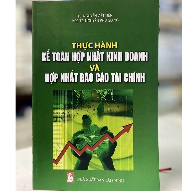 Thực Hành Kế Toán Hợp Nhất Kinh Doanh Và Hợp Nhất Báo Cáo Tài Chính -  Nhiều tác giả - Nhà Xuất Bản Tài Chính - Minh Đức