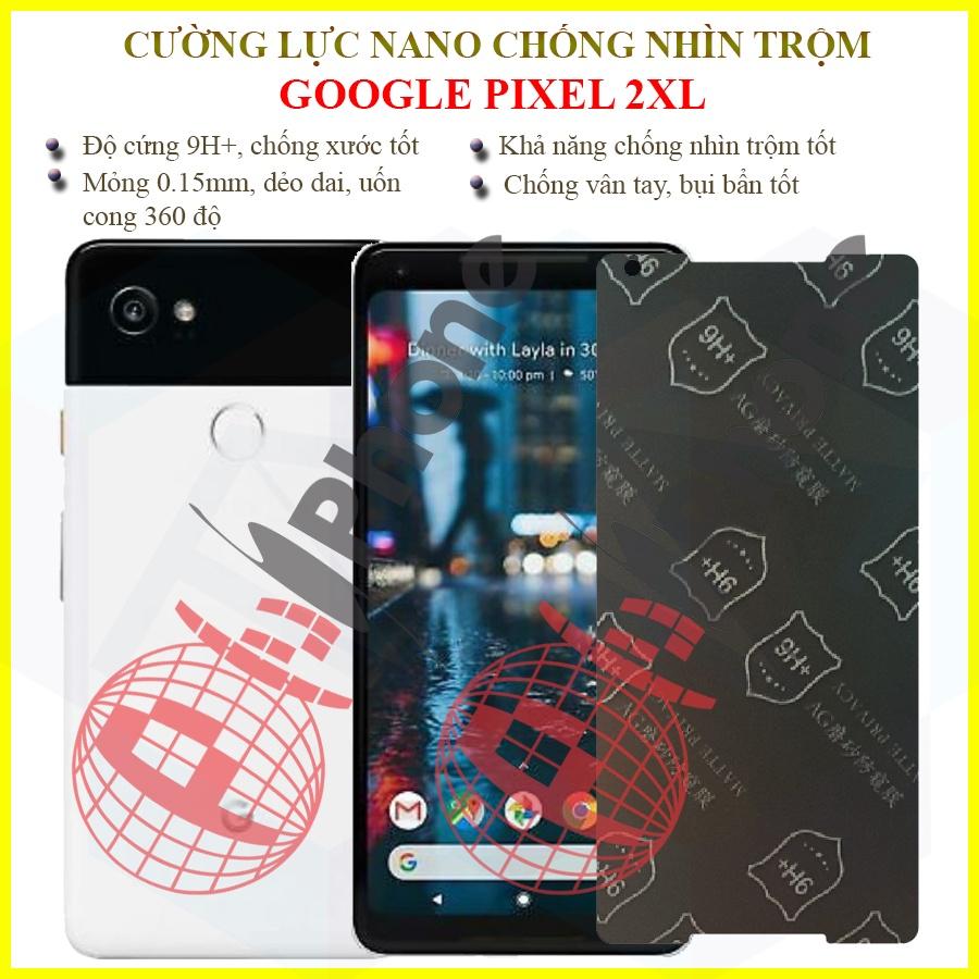 Dán chống nhìn trộm dành cho Google Pixel 2XL - Dán cường lực dẻo nano 9H+