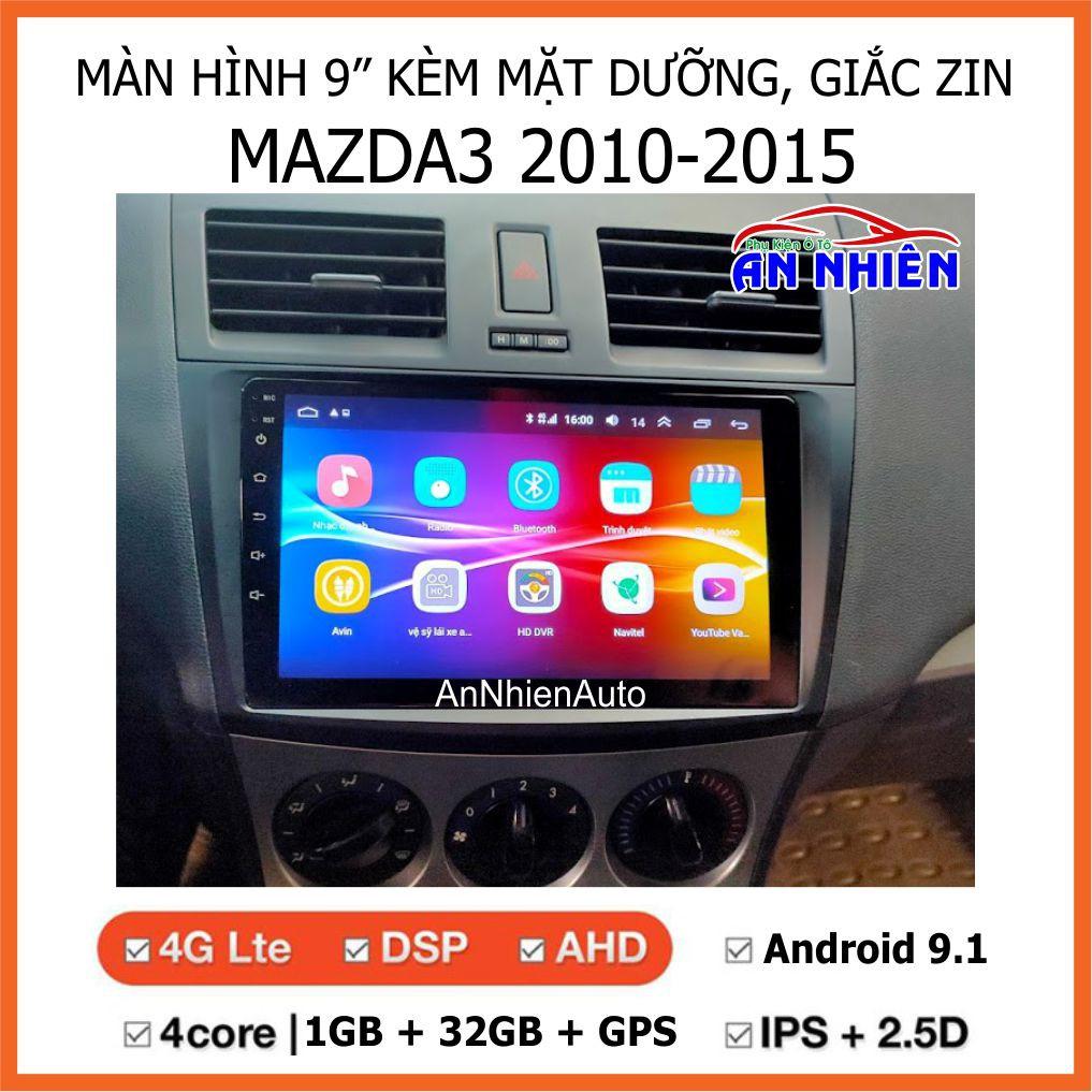 Màn Hình 9 inch Cho Xe MAZDA3 - Màn Hình DVD Android Tặng Kèm Mặt Dưỡng Giắc Zin Cho MAZDA