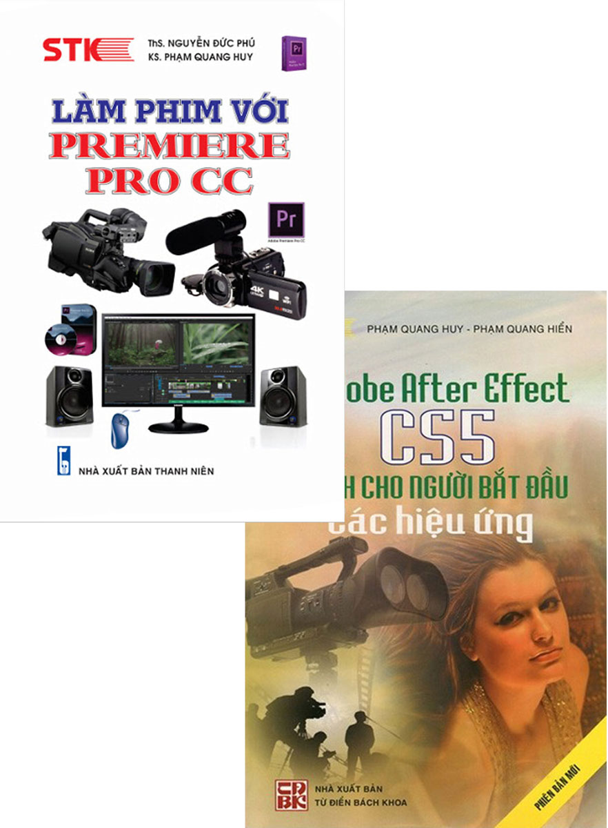 COMBO LÀM PHIM VỚI PREMIERE PRO CC + ADOBE AFTER EFFECT CS5 DÀNH CHO NGƯỜI BẮT ĐẦU CÁC HIỆU ỨNG (BỘ 2 CUỐN)