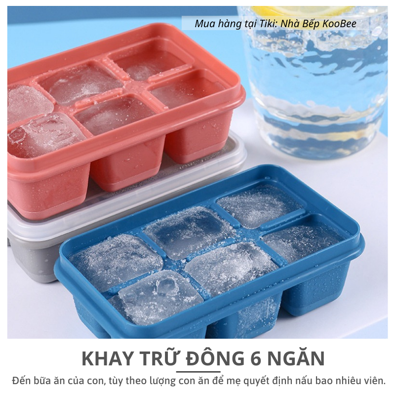 Khay đá khay trữ đông ăn dặm, làm thạch rau câu silicon dẻo 6 ngăn có nắp đậy - Bộ chia thức cho bé ăn dặm KooBee