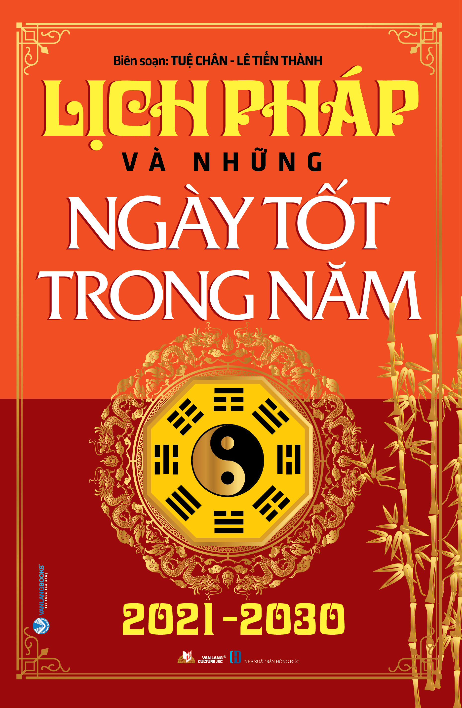 Lịch Pháp Và Những Ngày Tốt Trong Năm  2021 - 2030 - Tái Bản - Vanlangbooks