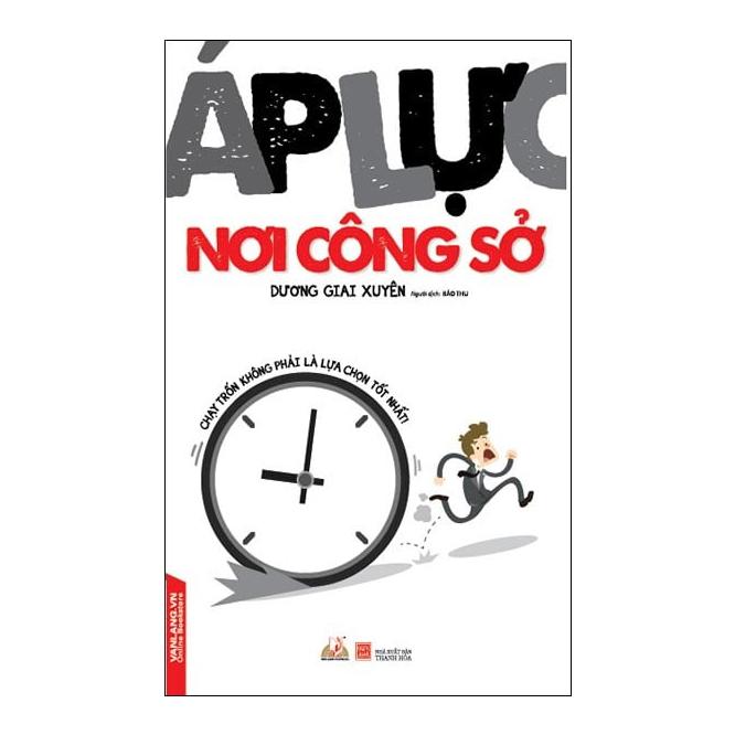 Áp Lực Nơi Công Sở - Chạy Trốn Không Phải Là Lựa Chọn Tốt Nhất
