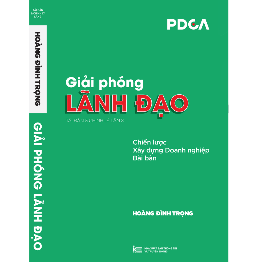 Sách Giải Phóng Lãnh Đạo - chiến lược xây dựng Doanh nghiệp Bài bản , chuyên nghiệp ( Tủ sách Doanh Nhân - Lãnh Đạo) PDCA