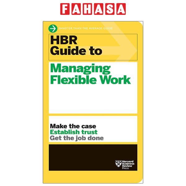 HBR Guide To Managing Flexible Work (HBR Guide Series)