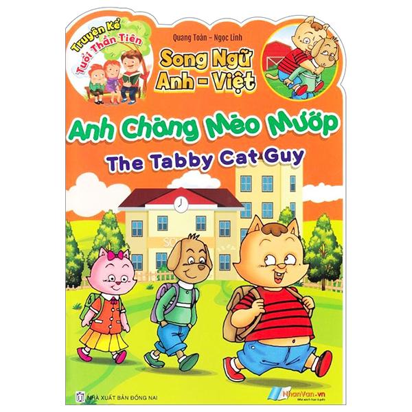 Sách - Truyện Kể Tuổi Thần Tiên - Song Ngữ Anh-Việt - Anh Chàng Mèo Mướp