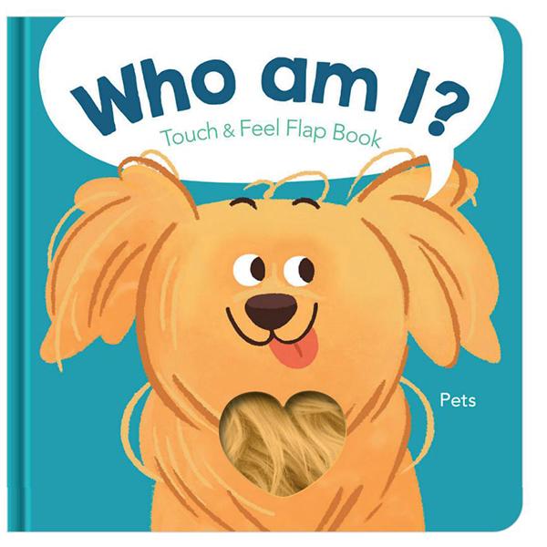 Who Am I? Touch &amp; Feel Flap Book: Pets