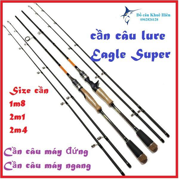 cần câu lure máy ngang cần câu lure máy đứng Super eagle 2 khúc 2 đọt 1m8 2m1 2m4