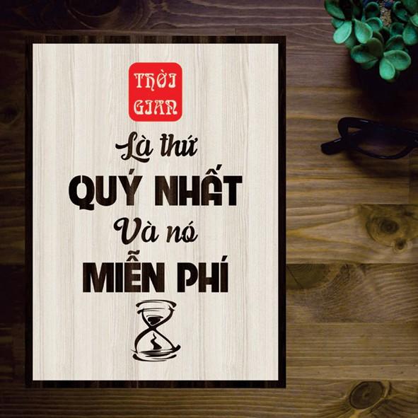 Tranh gỗ DECOR - SLOGAN tạo động lực, Truyền cảm hứng- Thời gian là thứ quý giá nhất và nó miễn phí