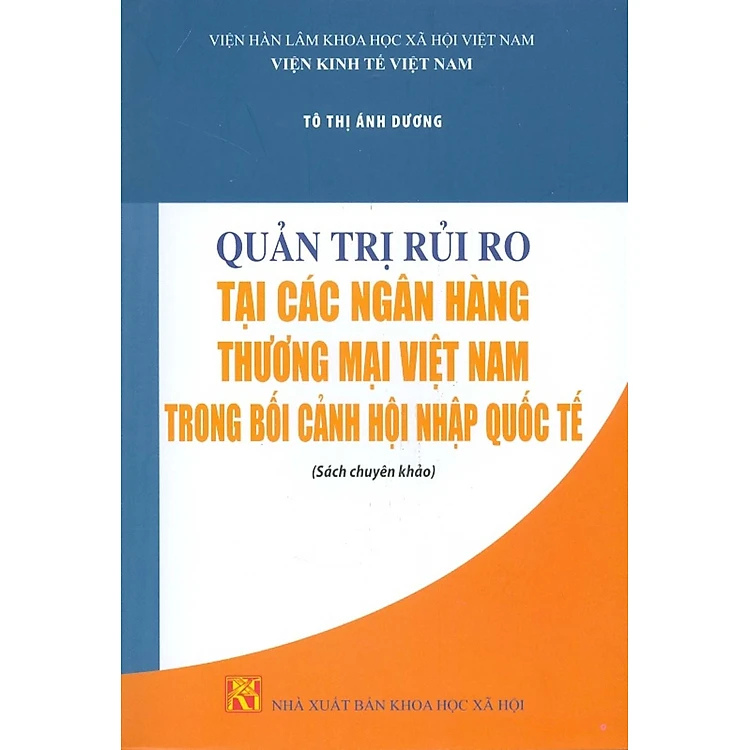 Sách - Quản Trị Rủi Ro Tại Các Ngân Hàng Thương Mại Việt Nam Trong Bối Cảnh Hội Nhập Quốc Tế