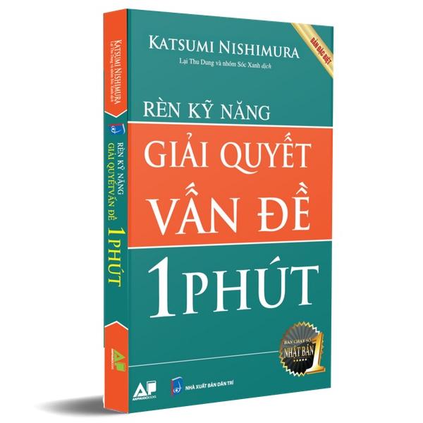 Rèn Kỹ Năng Giải Quyết Vấn Đề Trong 1 Phút (Tái Bản)