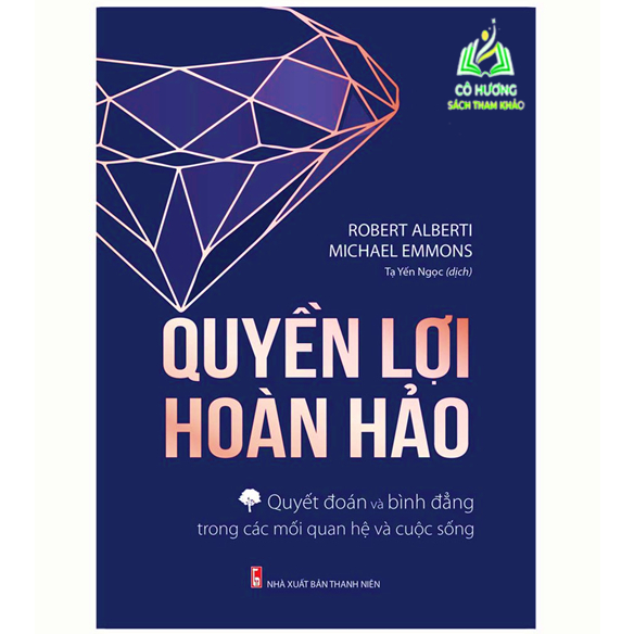Sách- Quyền Lợi Hoàn Hảo - Quyết Đoán Và Bình Đẳng Trong Các Mối Quan Hệ Và Cuộc Sống