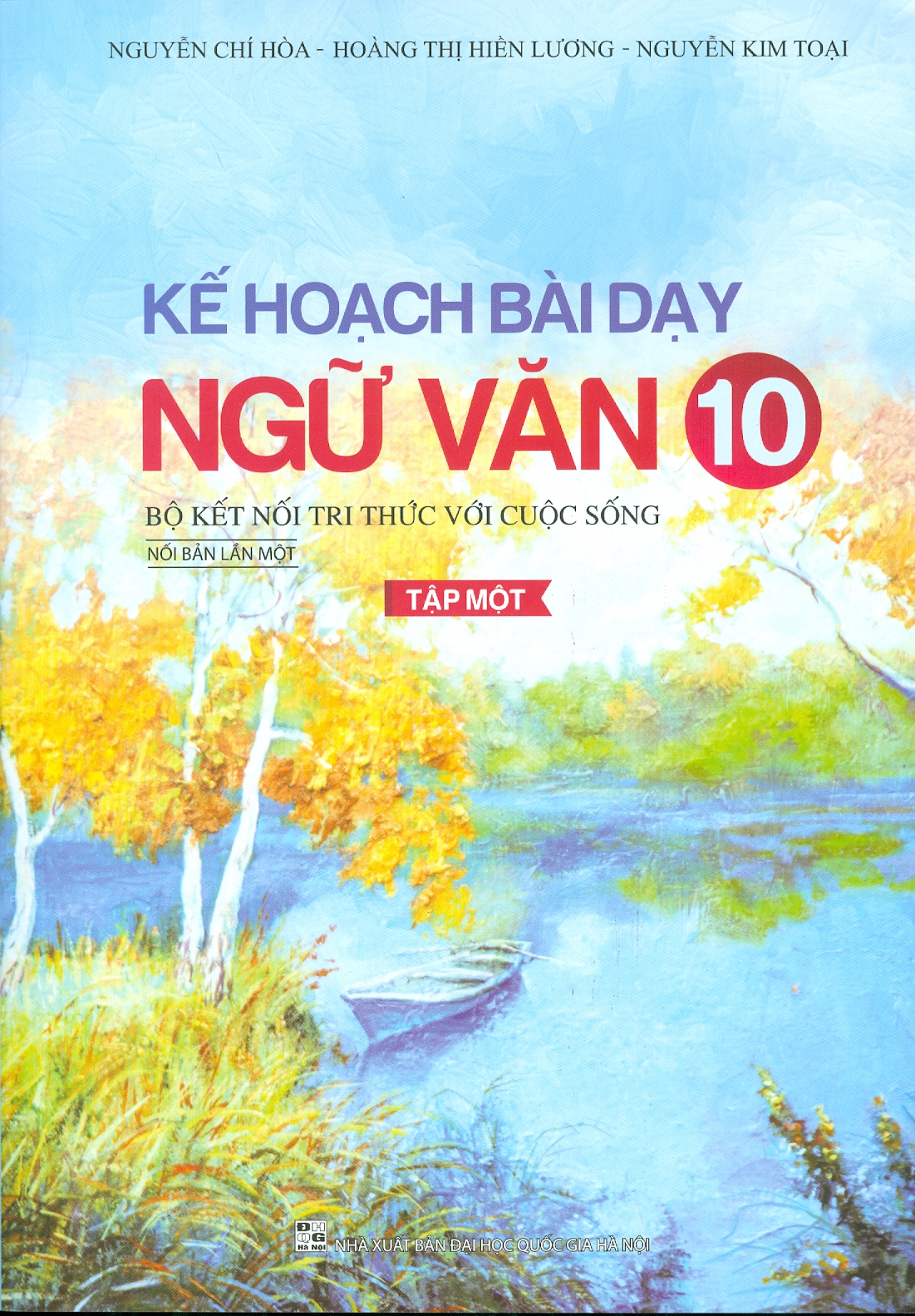 Kế Hoạch Bài Dạy NGỮ VĂN 10 Bộ Kết Nối Tri Thức Với Cuộc Sống - Tập 1