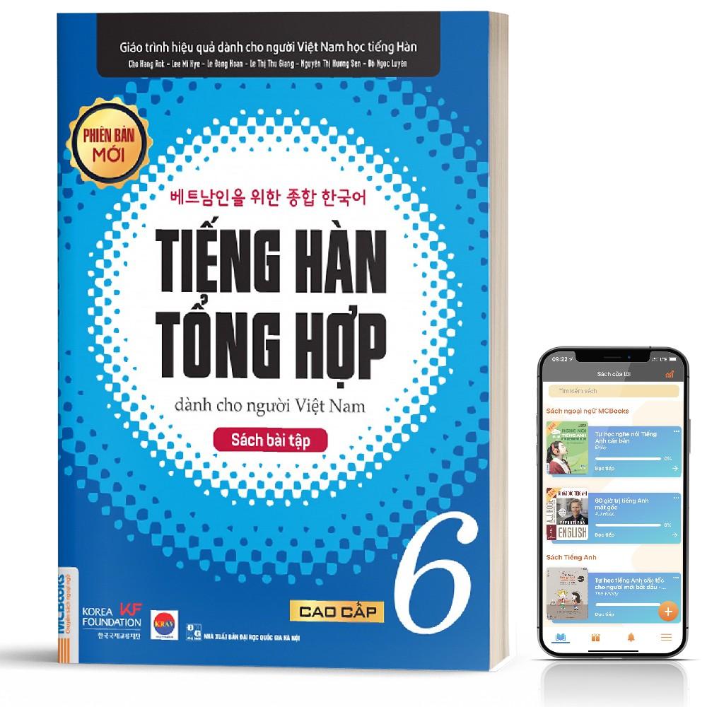 Sách - Tiếng Hàn Tổng Hợp Dành Cho Người Việt Nam Trình Độ Cao Cấp 6 - Sách Bài Tập ( tặng kèm bookmark sáng tạo )