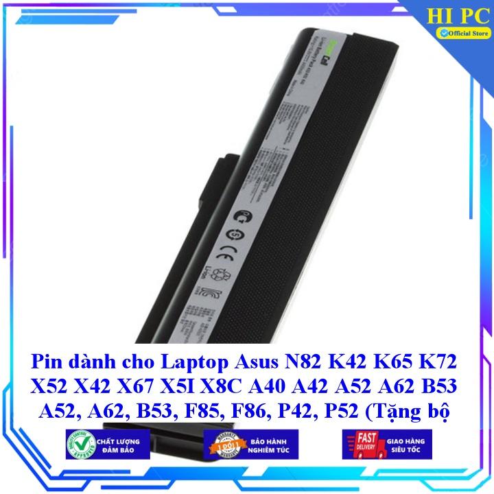 Pin dành cho Laptop Asus N82 K42 K65 K72 X52 X42 X67 X5I X8C A40 A42 A52 A62 B53 A52 A62 B53 F85 F86 P42 P52 - Hàng Nhập Khẩu