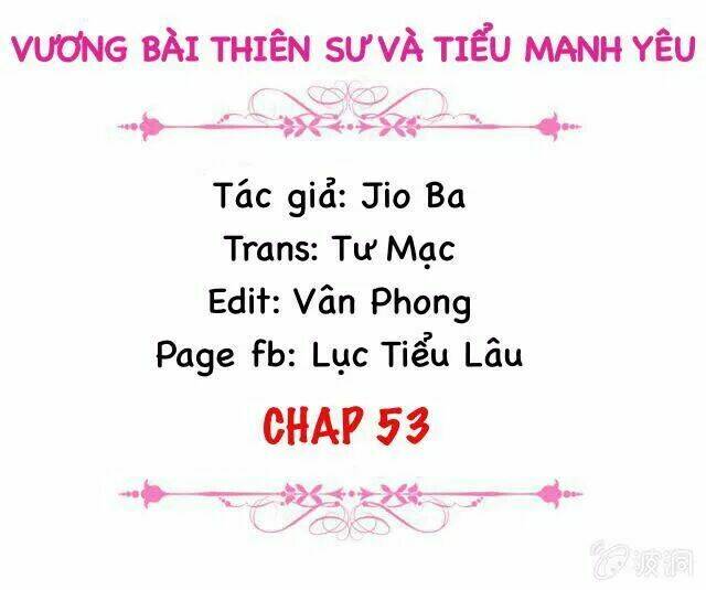 vương bài thiên sư và tiểu manh yêu chapter 53 2