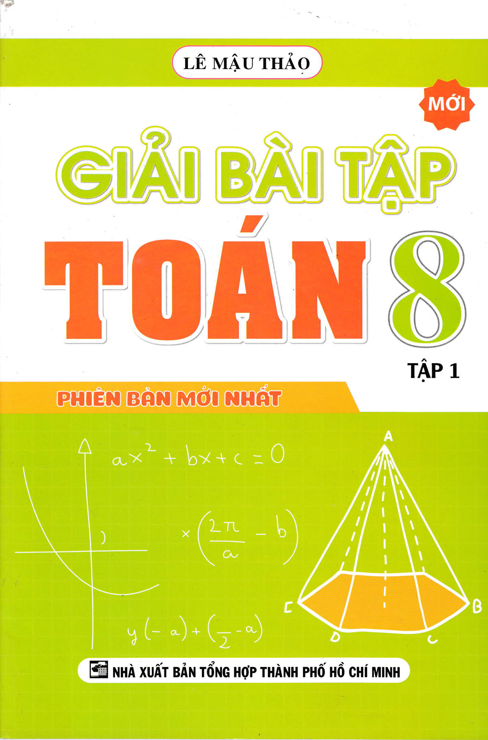 GIẢI BÀI TẬP TOÁN LỚP 8 TẬP 1 - LÊ MẬU THẢO_KV