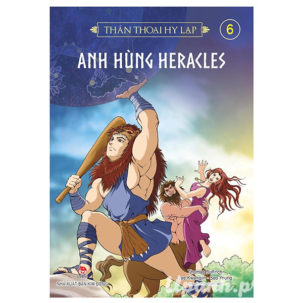 Thần Thoại Hy Lạp - Tập 6: Anh Hùng Heracles (Tái Bản 2018)