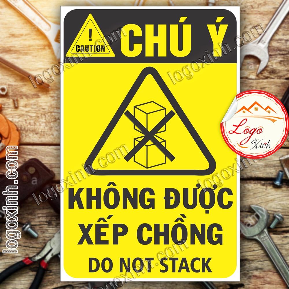 LOGO TEM STICKER BIỂN CẢNH BÁO YÊU CẦU KHÔNG ĐƯỢC XẾP CHỒNG- DO NOT STACK - BIỂN CẢNH BÁO AN TOÀN LAO ĐỘNG