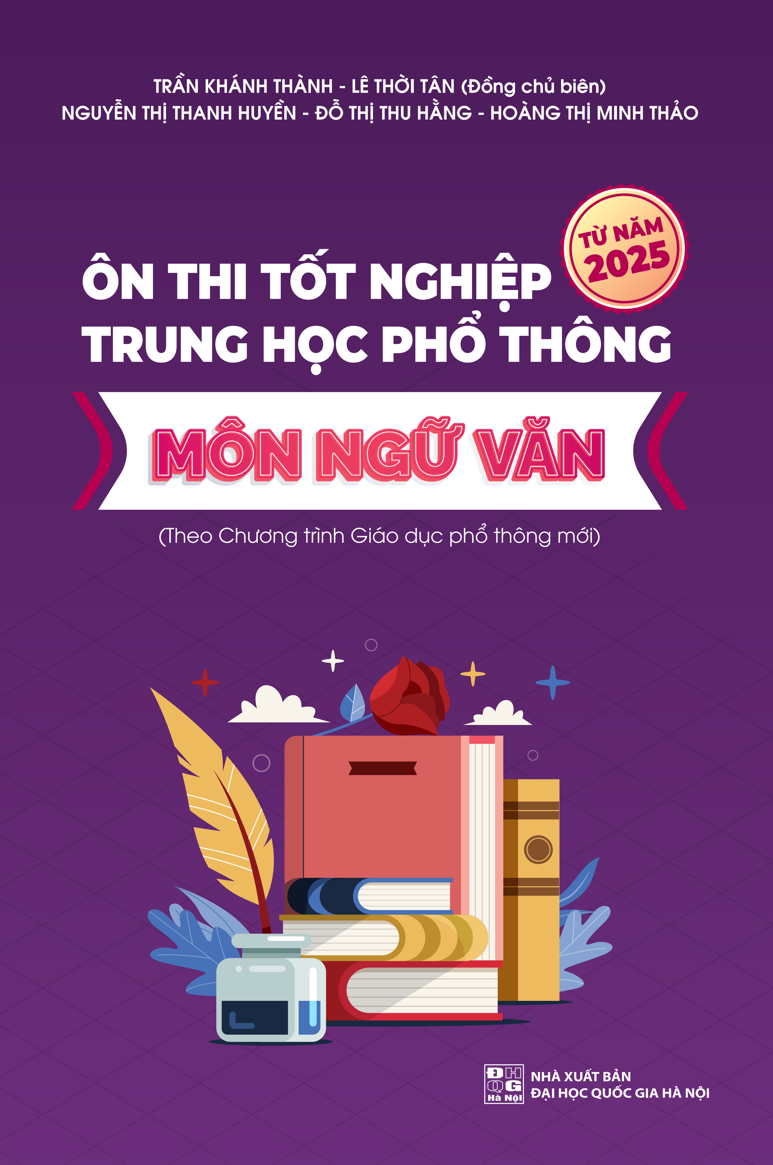 Ôn thi Tốt nghiệp trung học phổ thông môn Ngữ Văn (Theo chương trình Giáo dục phổ thông mới)