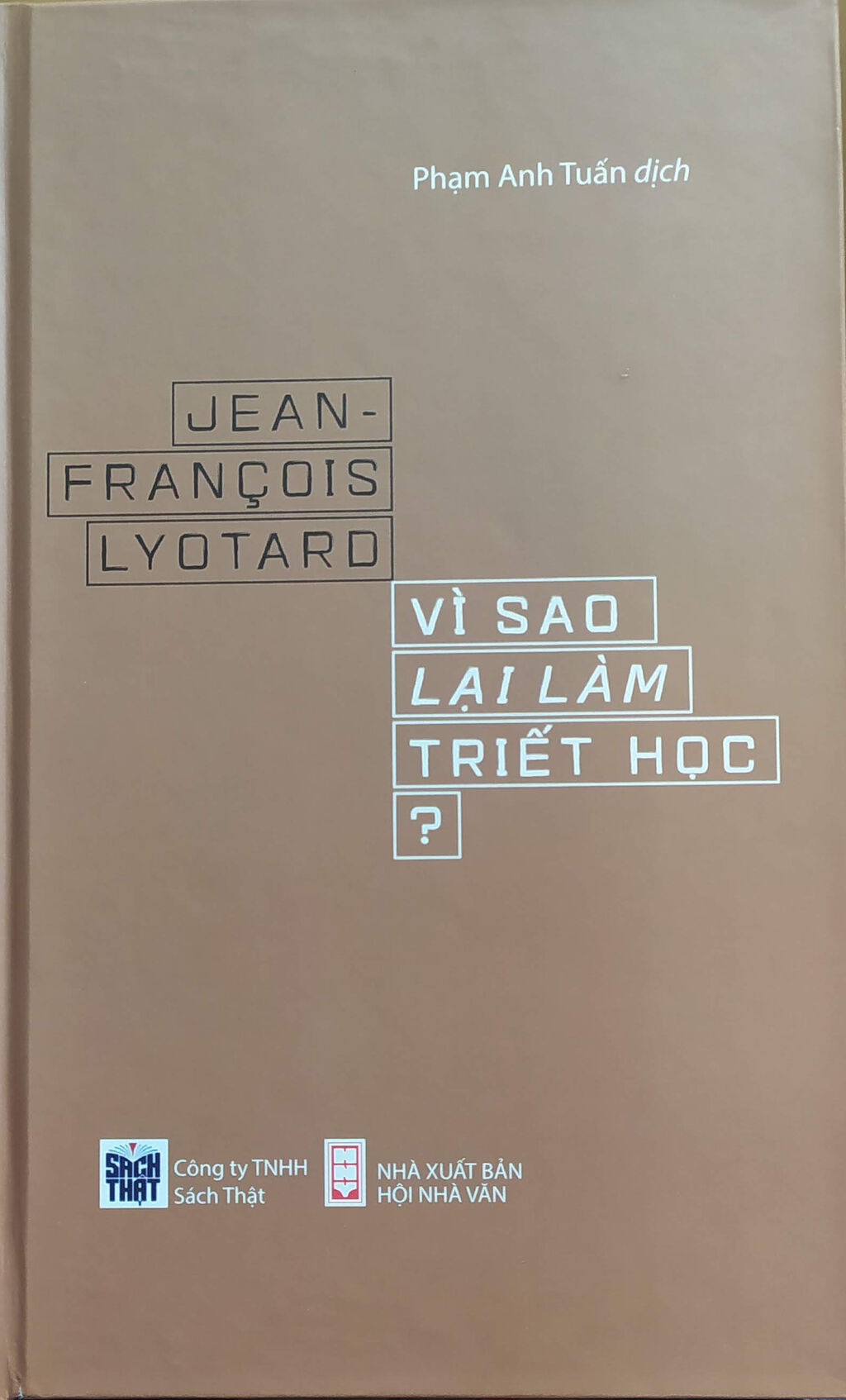 Vì Sao Lại Làm Triết Học - Jean Francois Lyotard