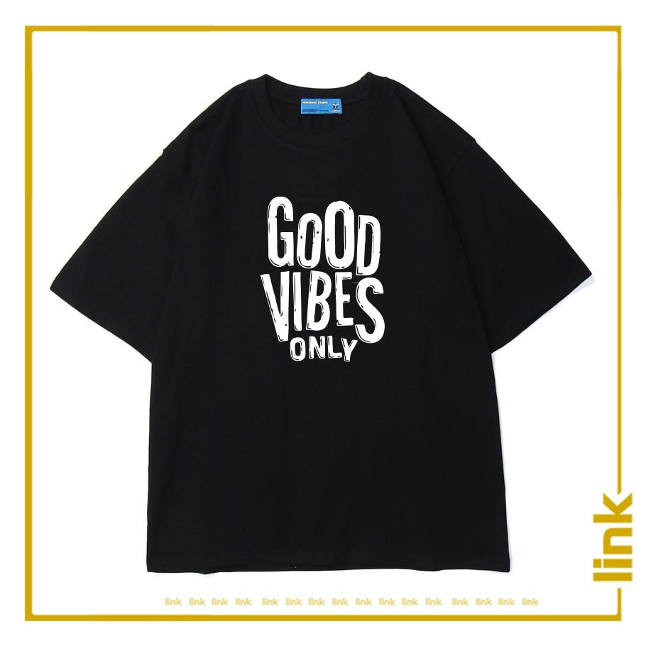 Áo nữ tay lỡ GOOD VIBES ONLY dáng rộng unisex