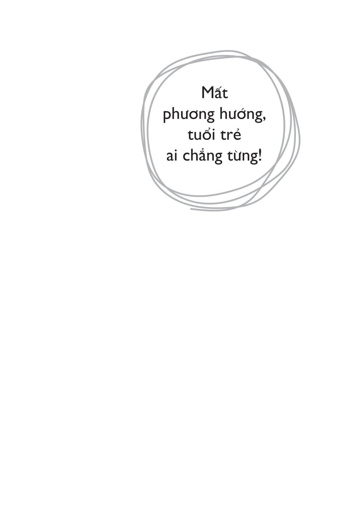 Mất Phương Hướng, Tuổi Trẻ Ai Chẳng Từng!