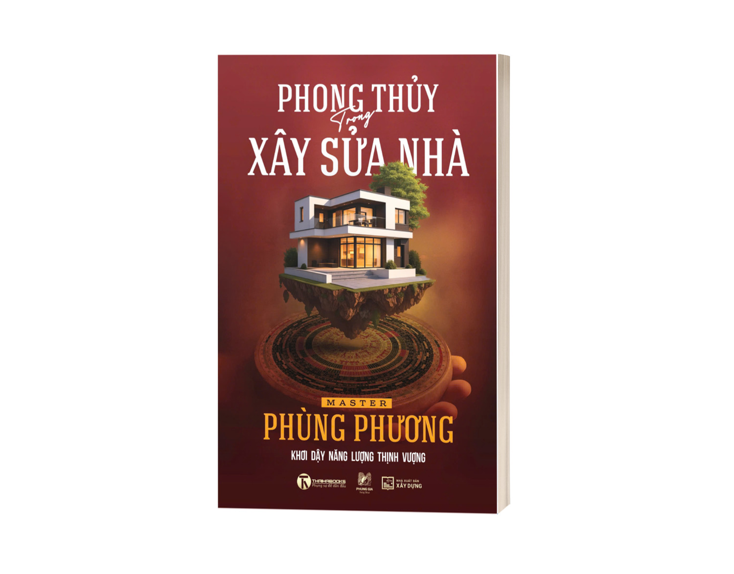 Sách Phong Thủy Trong Xây Sửa Nhà: Khơi Dậy Năng Lượng Thịnh Vượng