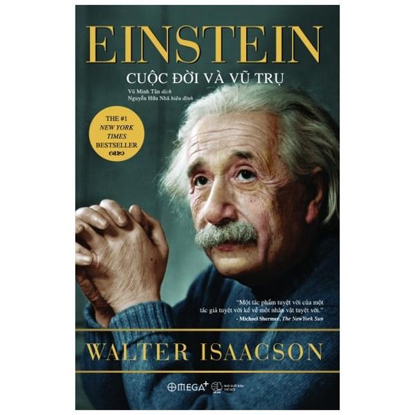 Einstein Cuộc Đời Và Vũ Trụ (Tái Bản 2022) - Bản Quyền