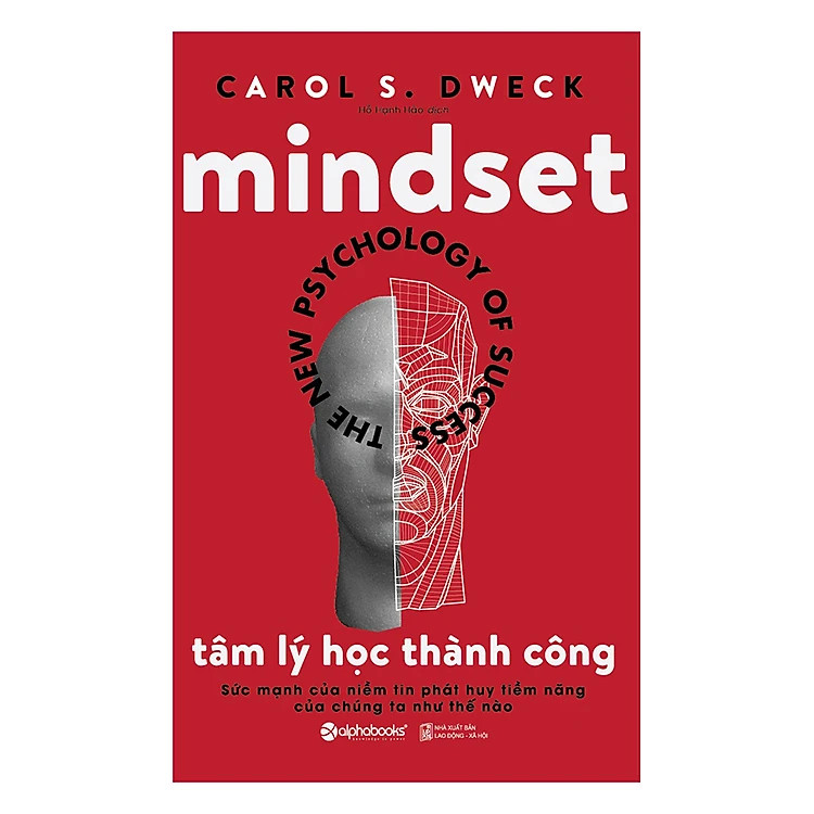MINDSET - TÂM LÝ HỌC THÀNH CÔNG - Carol S. Dweck - Hồ Hạnh Hảo dịch -
