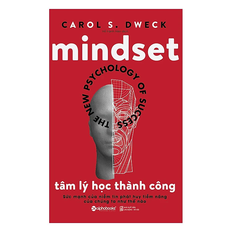 MINDSET - TÂM LÝ HỌC THÀNH CÔNG - Carol S. Dweck - Hồ Hạnh Hảo dịch - (bìa mềm)