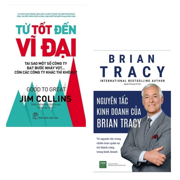 Combo Nguyên Tắc Kinh Doanh Của Brian Tracy + Từ Tốt Đến Vĩ Đại