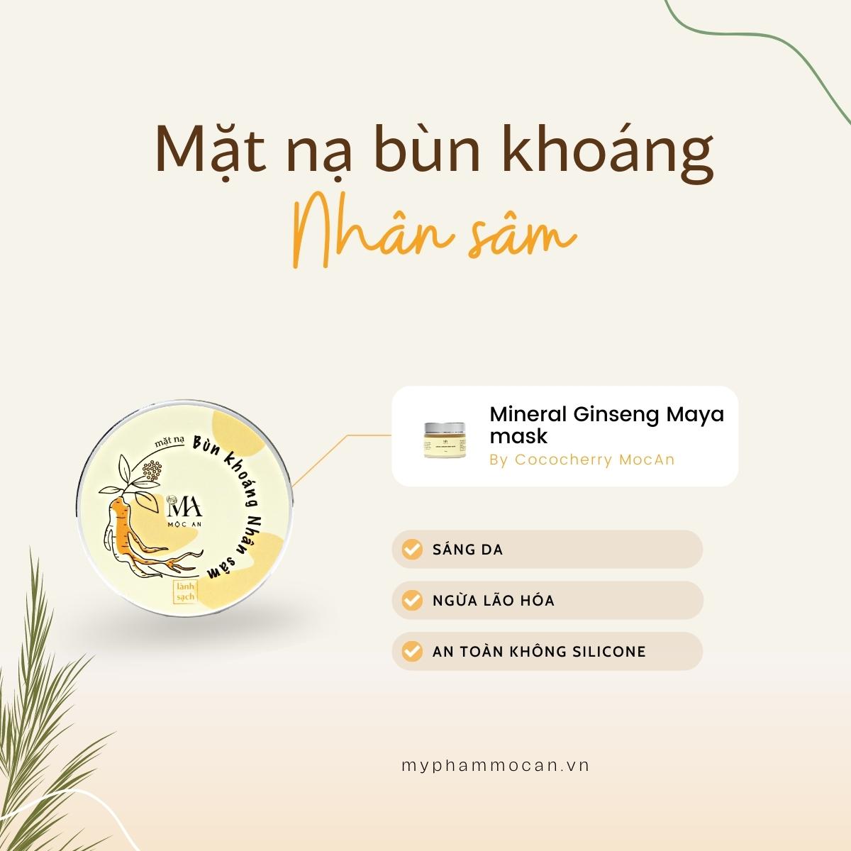 Mặt Nạ Bùn Khoáng Mineral Ginseng Maya Mask Mộc An Giúp Giảm Mụn, Dưỡng Da Tươi Trẻ 50g