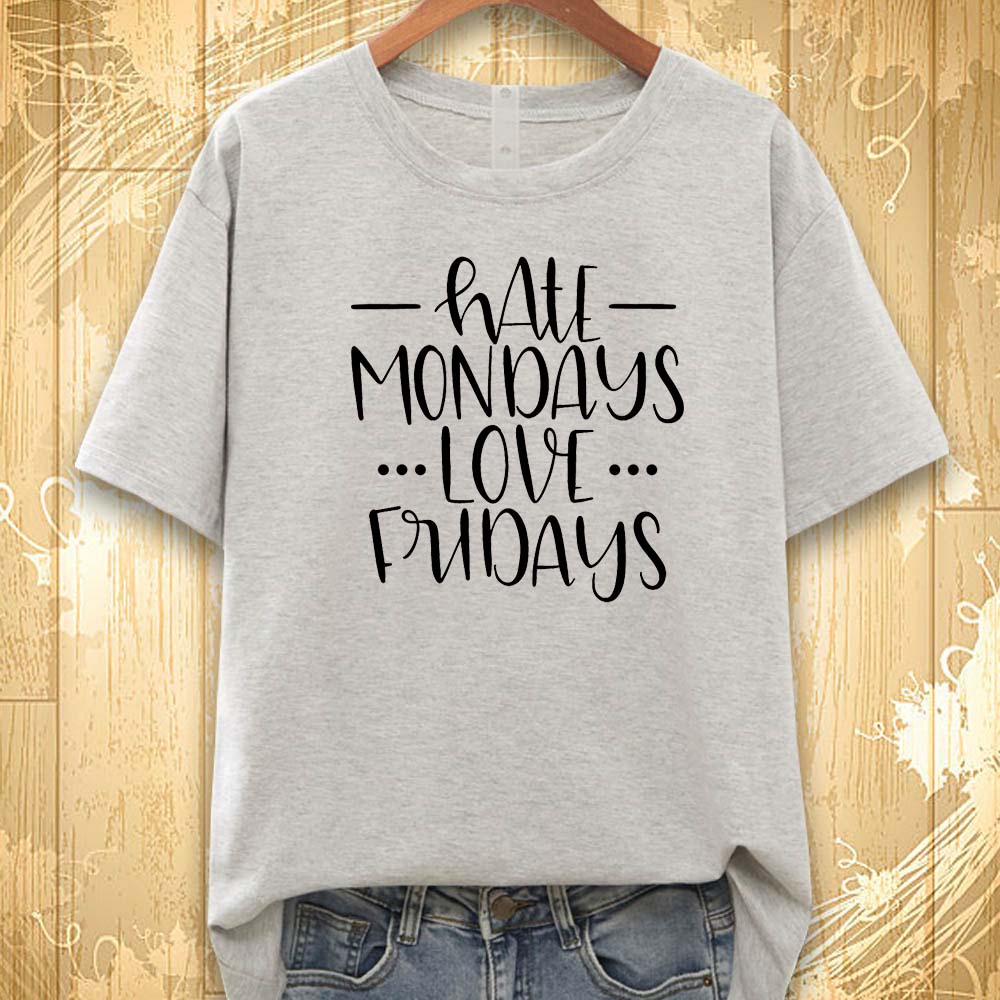 Áo thun nữ in hình HATE MONDAY LOVE FRIDAY KM501 nhiều màu