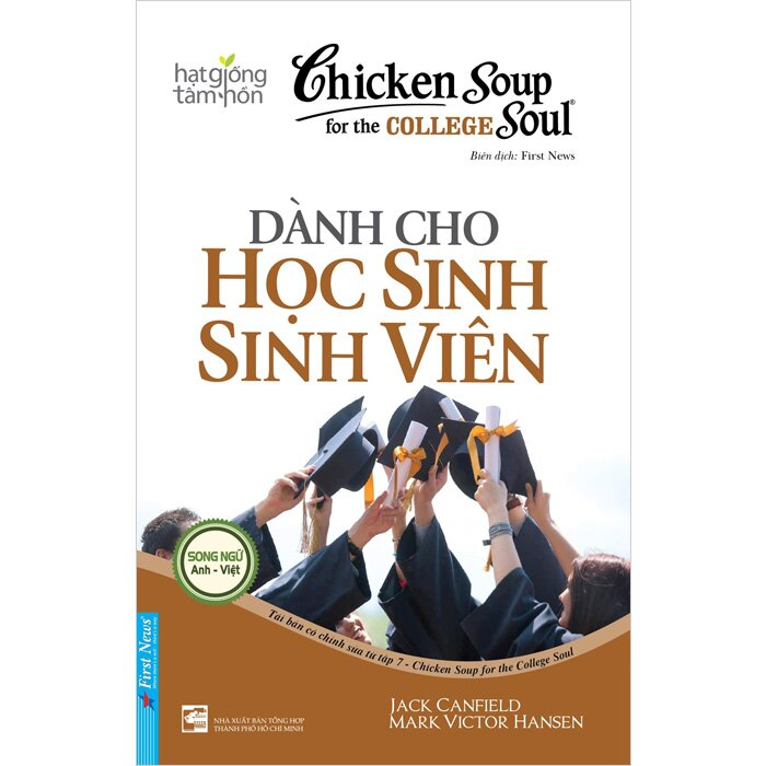 Chicken Soup For The College Soul 7 - Dành Cho Học Sinh Sinh Viên - Jack Canfield, Mark Victor Hansen - (bìa mềm)