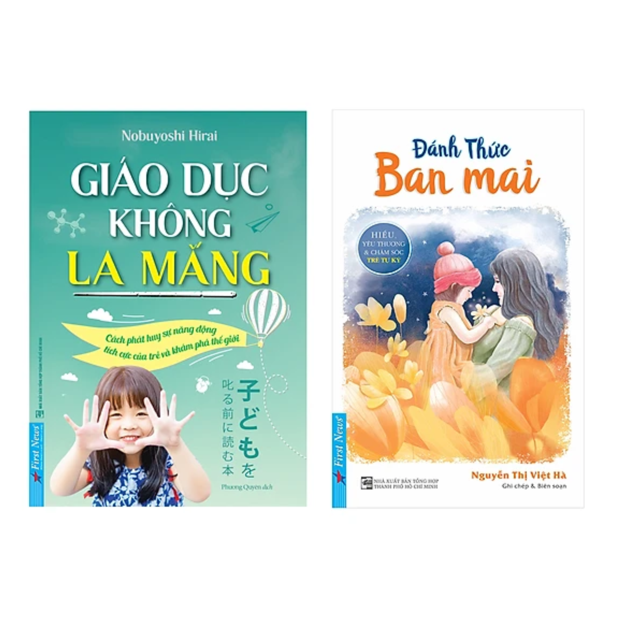 Combo 2 Cuốn Nuôi Dạy Trẻ: Giáo Dục Không La Mắng + Đánh Thức Ban Mai