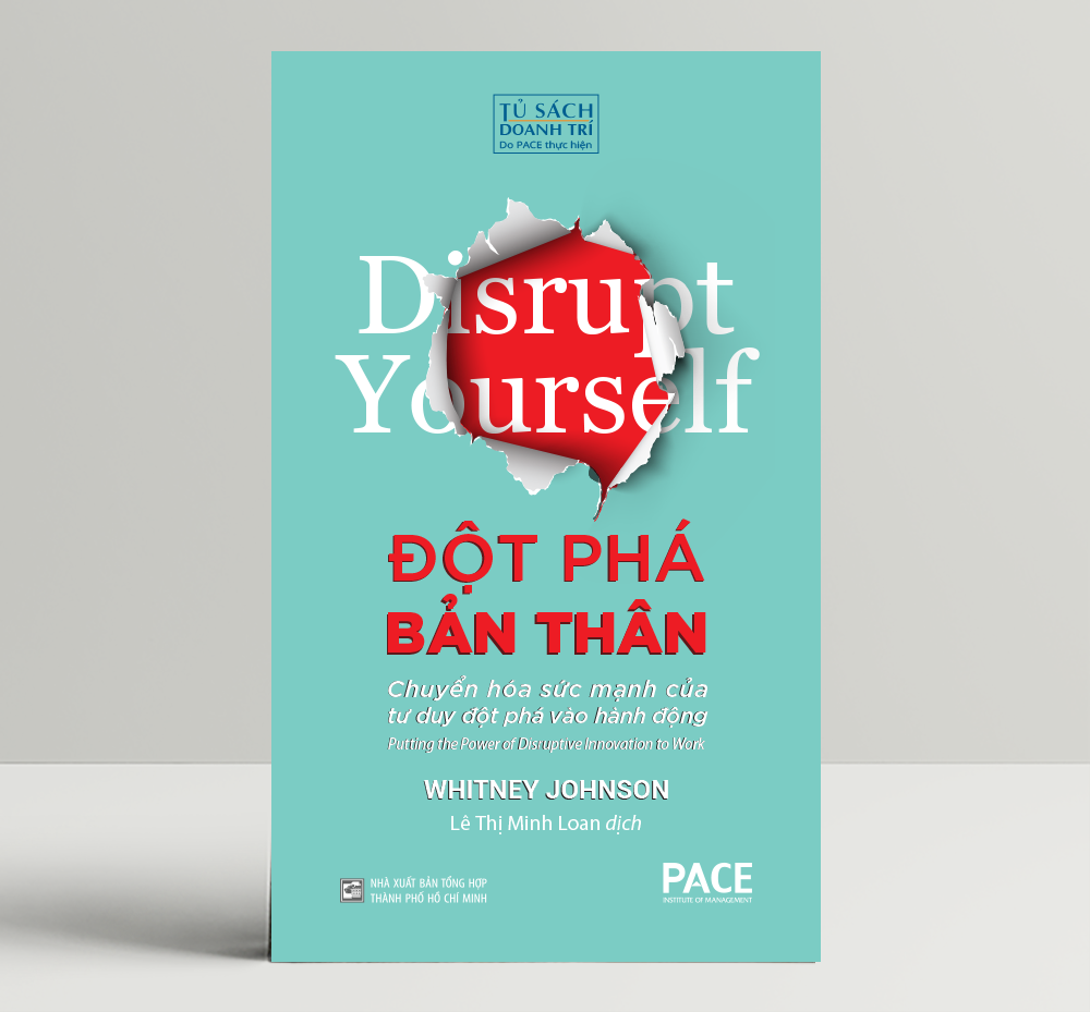 ĐỘT PHÁ BẢN THÂN (Disrupt Yourself) - Lê Thị Minh Loan dịch - bìa mềm
