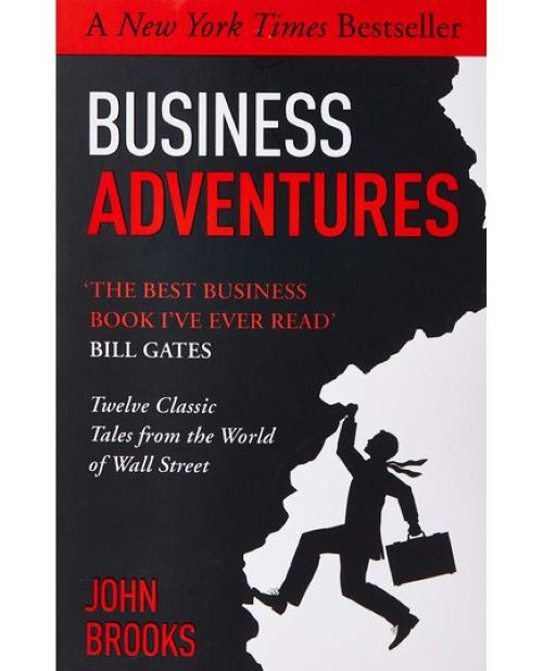 Business Adventures: Twelve Classic Tales from the World of Wall Street