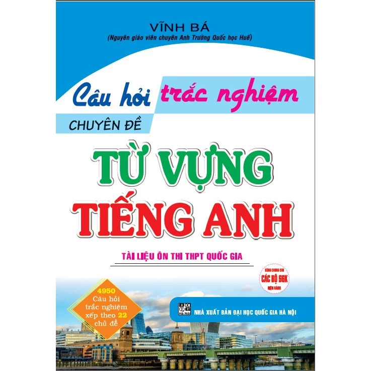 Sách - Câu hỏi trắc nghiệm chuyên đề từ vựng Tiếng Anh 12 (dùng chung cho các bộ SGK hiện hành) - HA