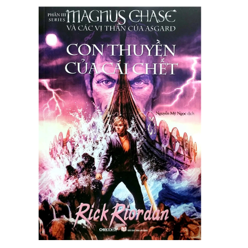 Magnus Chase Và Các Vị Thần Asgard - Phần 3 - Con Thuyền Của Cái Chết (CB)