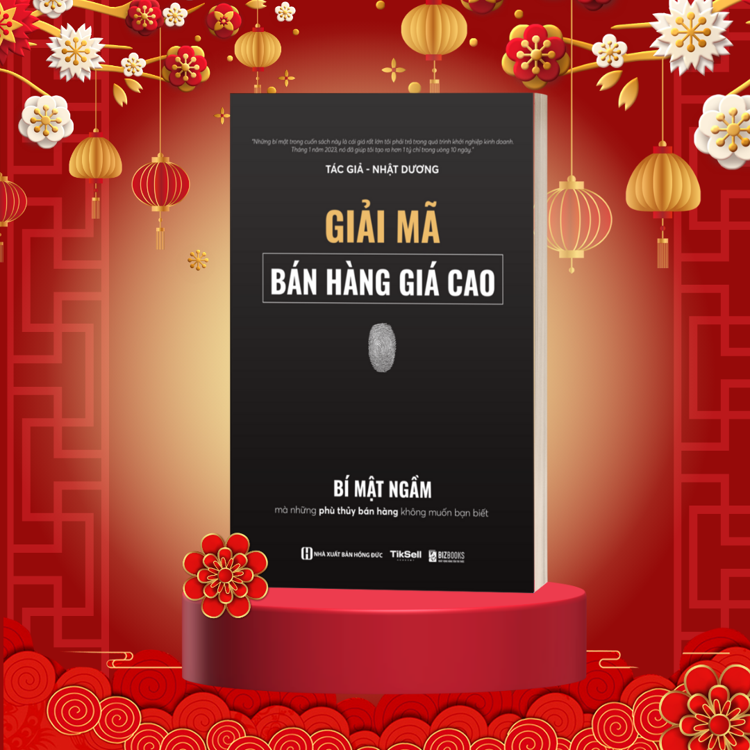 Sách &quot;Giải Mã Bán Hàng Giá Cao&quot; - Những điều mà các Phù Thủy bán hàng không muốn bạn biết