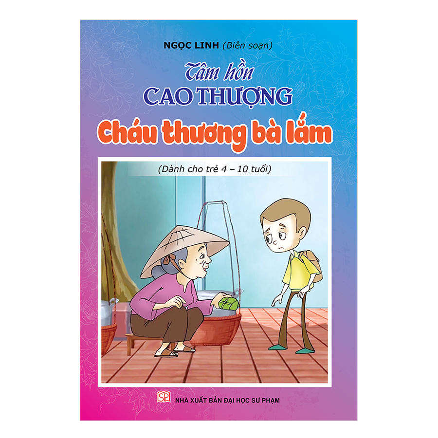 Tâm Hồn Cao Thượng Cháu Thương Bà Lắm