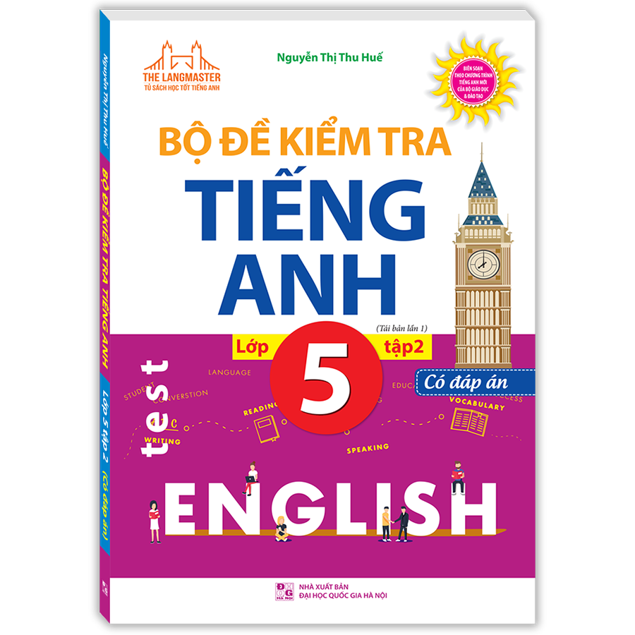 Bộ Đề Kiểm Tra Tiếng Anh Lớp 5 Tập 2 - Có Đáp Án (Tái Bản 01)