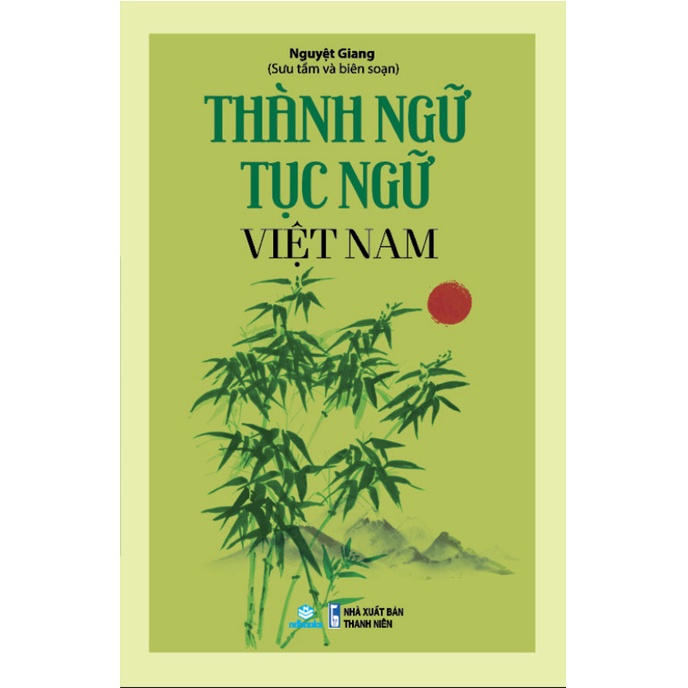 Sách - Thành Ngữ Tục Ngữ Việt Nam Nguyệt Giang - Ndbooks