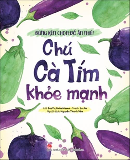 Đừng Kén Chọn Đồ Ăn Nhé - Chú Cà Tím Khỏe Mạnh