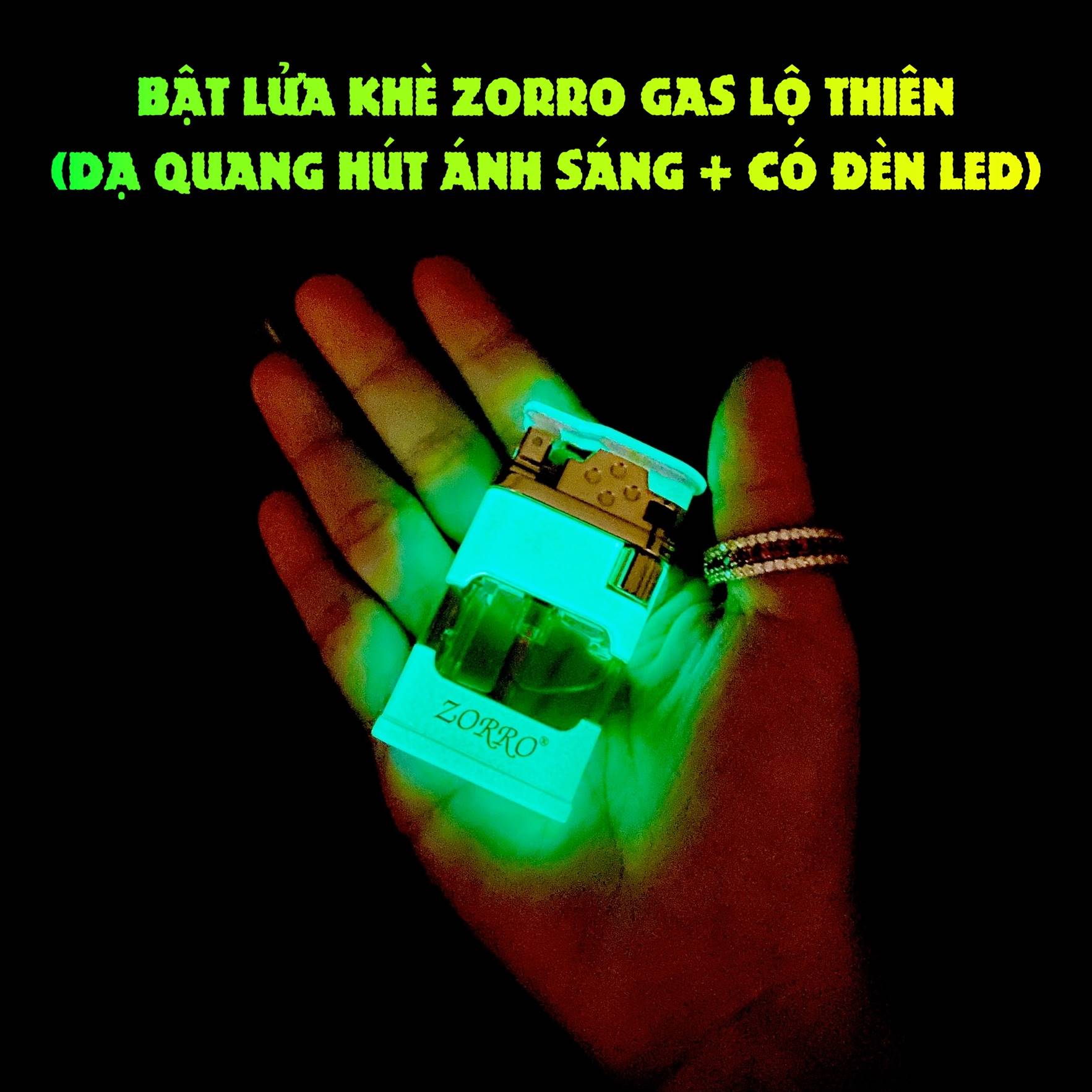 Hột quẹt bật lửa khè zorro gas lộ thiên - dạ quang hút ánh sáng (có đèn led) - (xài gas)