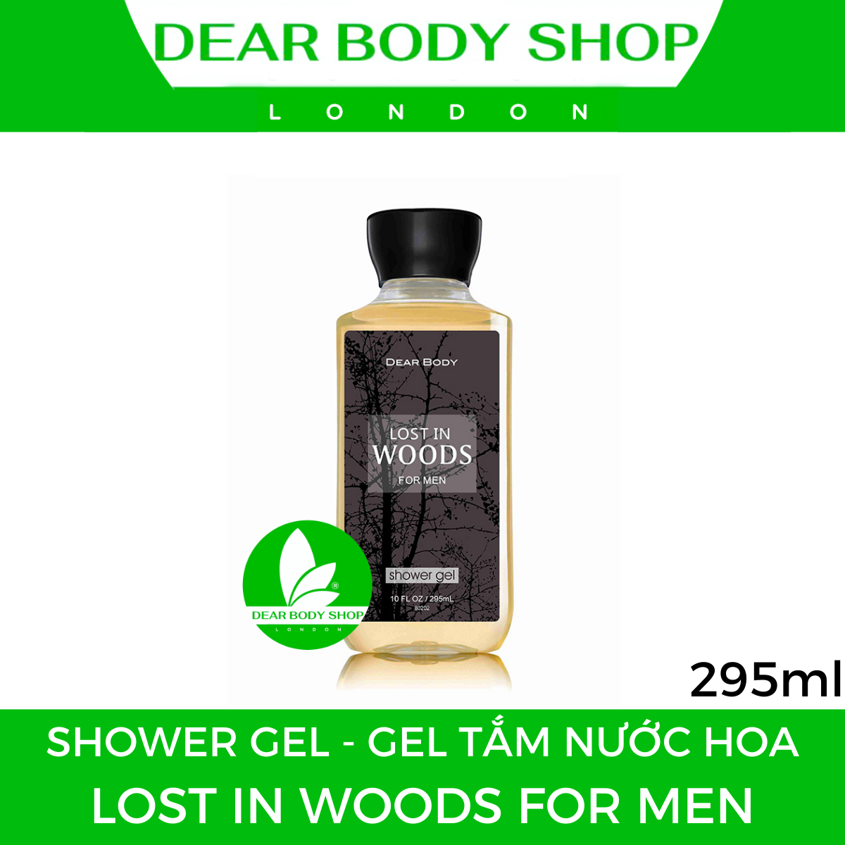 GEL TẮM DEAR BODY Dành cho NAM - DEAR BODY FOR MEN 295ml - GIẢI PHÁP SẠCH DA - LÁNG MỊN - HƯƠNG THƠM NÁM TÍNH - MẠNH MẼ