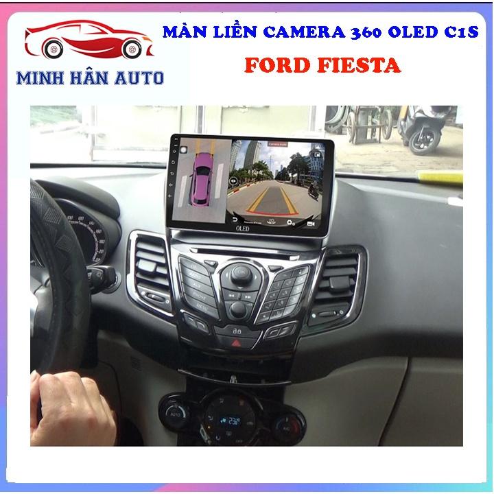 Bộ màn hình OLED C1S liền camera 360 cho xe FORD FIESTA - phụ kiện đồ chơi ô tô, phụ kiện trang trí xe hơi
