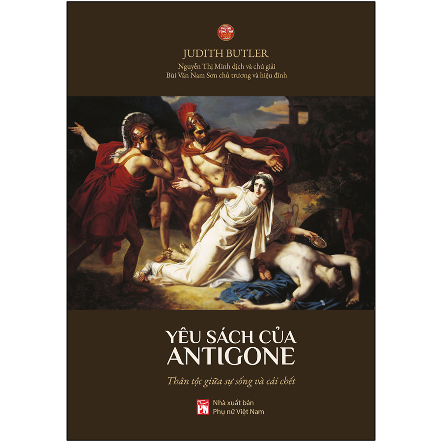 Yêu Sách Của Antigone: Thân Tộc Giữa Sự Sống Và Cái Chết